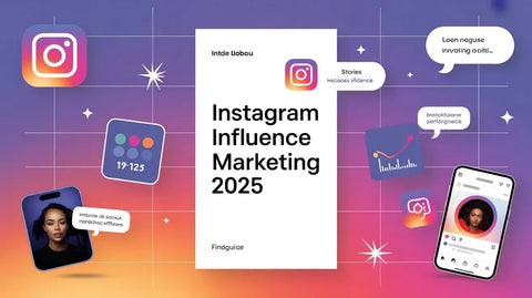 Instagram Influence Marketing 2025 - HorizonPro